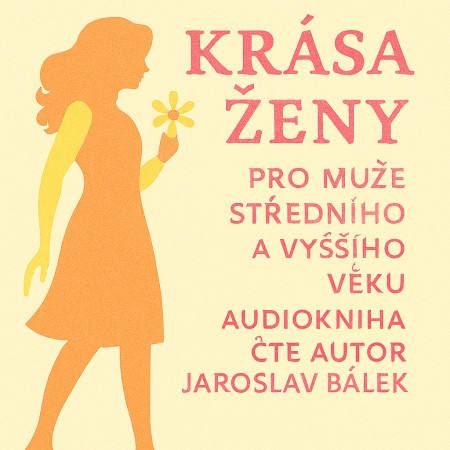 Krása ženy pro muže středního a vyššího věku  - Audiokniha